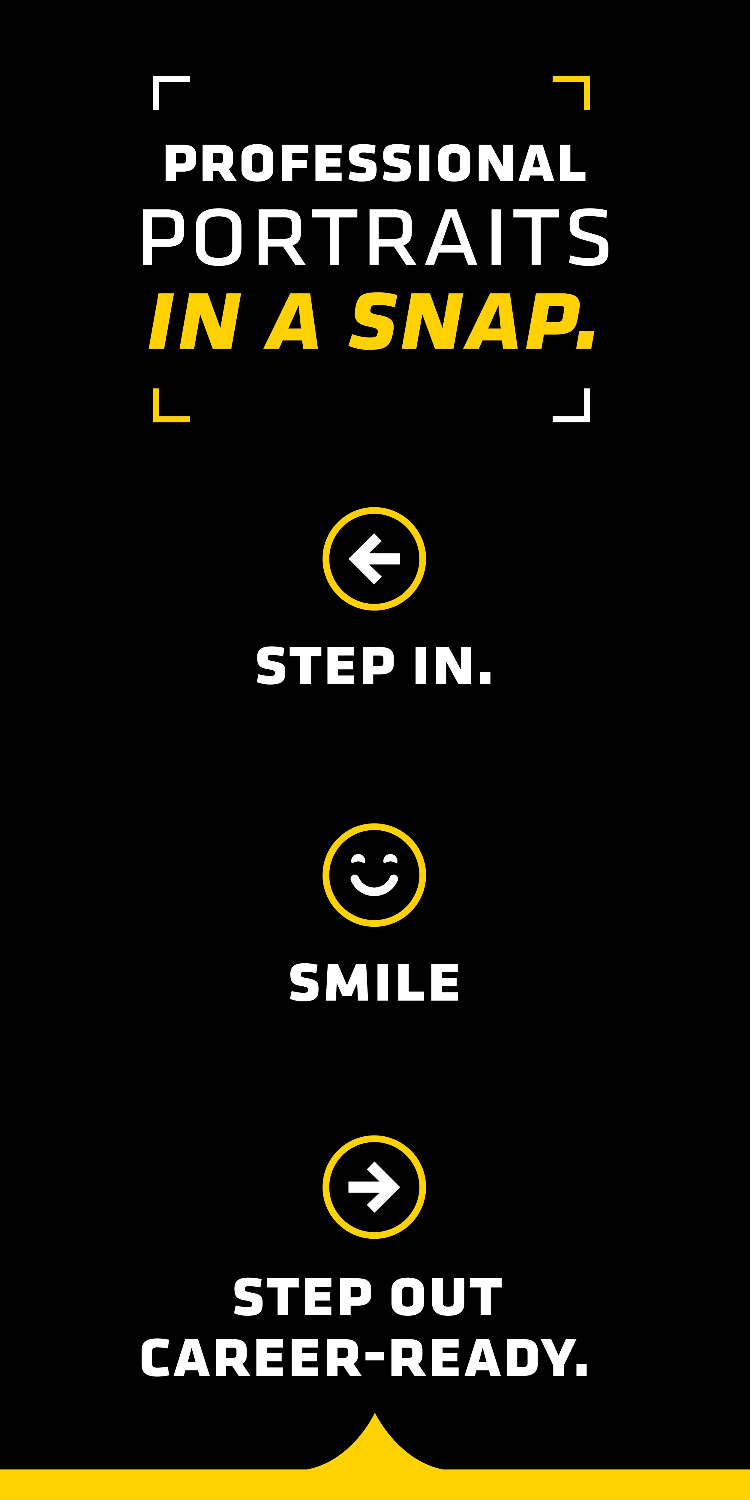 Professional Portraits In A Snap, Step In, Smile, Step Out Career-Ready